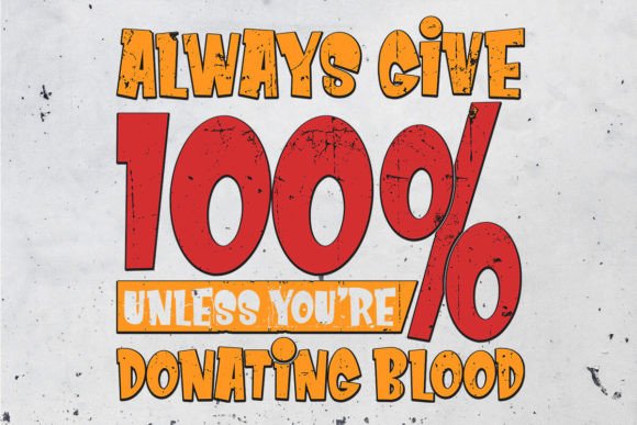 Always Give Donating Blood Design