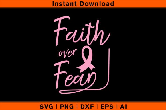 Faith over Fear - Breast Cancer