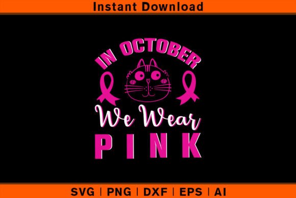 In October We Wear Pink - Breast Cancer