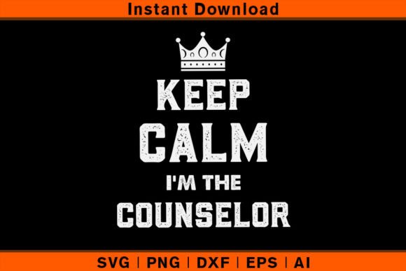 Keep Calm I'm the Counselor
