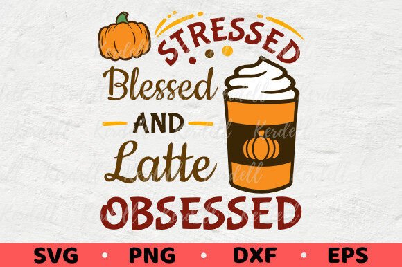 Stressed Blessed and Latte Obsessed, Fall