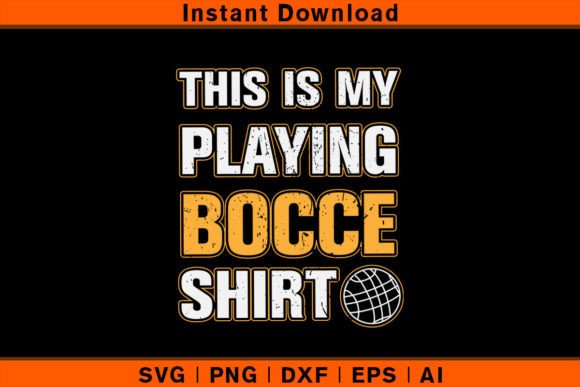 This is My Playing Bocce Shirt